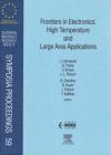 Frontiers in Electronics: High Temperature and Large Area Applications: Volume 59 (European Materials Research Society Symposia Proceedings #59) Cover Image