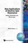 New Applications of Electron Spin Resonance: Dating, Dosimetry and Microscopy By Motoji Ikeya Cover Image