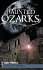 Haunted Ozarks By Janice Tremeear Cover Image