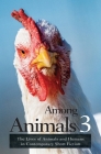 Among Animals 3: The Lives of Animals and Humans in Contemporary Short Fiction By John Yunker (Editor), Diane Lefer, Nadja Lubiw-Hazard Cover Image