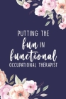 Putting The Fun In Functional Occupational Therapist By Nachit Cover Image