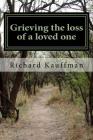 Grieving the loss of a loved one: A look at the journey working through the 5 stages of grief, after the death and loss of a loved one Cover Image