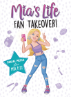 Mia's Life: Fan Takeover! By Mia Fizz, Lidia Fernandez Abril (Illustrator) Cover Image