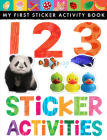 123 Sticker Activities: My First Sticker Activity Book By Jonathan Litton, Tiger Tales (Compiled by), Artful Doodlers (Illustrator) Cover Image
