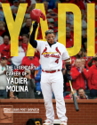 Yadi: The Legendary Career of Yadier Molina By St. Louis Post-Dispatch Cover Image