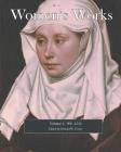 Women's Works: 900-1550 By Michael O'Connell, Christine M. Reno, Harriet Spiegel Cover Image