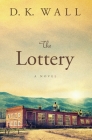 The Lottery By D. K. Wall Cover Image