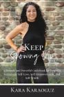Keep Showing Up: A Memoir and Powerful Guidebook for Empaths to Embody Self-Love, Self-Empowerment, and Self-Worth Cover Image