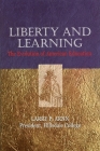 Liberty and Learning: The Evolution of American Education By Dr. Larry P. Arnn Cover Image