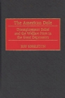 The American Dole: Unemployment Relief and the Welfare State in the Great Depression (Contributions in American History #189) Cover Image