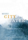 More City than Water: A Houston Flood Atlas By Lacy M. Johnson (Editor), Cheryl Beckett (Editor) Cover Image