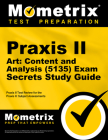 Praxis II Art: Content and Analysis (5135) Exam Secrets Study Guide: Praxis II Test Review for the Praxis II: Subject Assessments (Secrets (Mometrix)) Cover Image