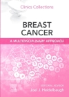 Breast Cancer: A Multidisciplinary Approach: Clinics Collections Volume 14 -1 Cover Image