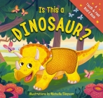 Is This a Dinosaur?: A Touch-And-Feel Book Cover Image
