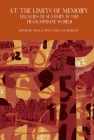At the Limits of Memory: Legacies of Slavery in the Francophone World (Francophone Postcolonial Studies Lup) By Nicola Frith (Editor), Kate Hodgson (Editor) Cover Image