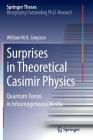 Surprises in Theoretical Casimir Physics: Quantum Forces in Inhomogeneous Media (Springer Theses) By William M. R. Simpson Cover Image