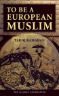 To Be a European Muslim By Tariq Ramadan Cover Image
