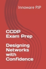 CCDP Exam Prep - Designing Networks with Confidence Cover Image