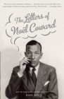 The Letters of Noel Coward By Noël Coward, Barry Day (Editor) Cover Image