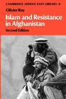 Islam and Resistance in Afghanistan (Cambridge Middle East Library #8) By Olivier Roy Cover Image