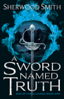 A Sword Named Truth (Rise of the Alliance #1) By Sherwood Smith Cover Image
