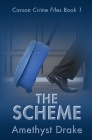 The Scheme By Amethyst Drake Cover Image