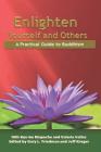 Enlighten Yourself and Others / A Practical Guide to Buddhism By Kun Gu Rinpoche Valerie Cover Image