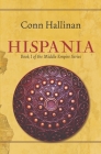Hispania: Book I, The Middle Empire By Conn Hallinan Cover Image