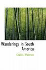 Wanderings in South America Cover Image