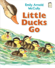 Little Ducks Go (I Like to Read) By Emily Arnold McCully Cover Image