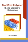 Modified Polymer Blend Dielectric Relaxation Cover Image