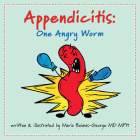 Appendicitis: One Angry Worm Cover Image