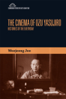 The Cinema of Ozu Yasujiro: Histories of the Everyday (Edinburgh Studies in East Asian Film) Cover Image