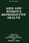 AIDS and Women's Reproductive Health (NATO Asi Series) Cover Image