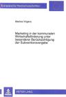 Marketing in Der Kommunalen Wirtschaftsfoerderung Unter Besonderer Beruecksichtigung Der Subventionsvergabe (Europaeische Hochschulschriften / European University Studie #1332) By Martina Virgens Cover Image