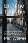 Breathe Together: Conspiracy and Other Poems of the Plague Cover Image