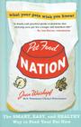Pet Food Nation: The Smart, Easy, and Healthy Way to Feed Your Pet Now Cover Image