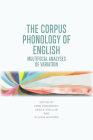 The Corpus Phonology of English: Multifocal Analyses of Variation Cover Image