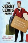 The Jerry Lewis Films: An Analytical Filmography of the Innovative Comic Cover Image