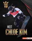 Meet Chloe Kim: Snowboarding Superstar By Margaret J. Goldstein Cover Image
