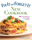 Fix-It and Forget-It New Cookbook: 250 New Delicious Slow Cooker Recipes! By Phyllis Good Cover Image