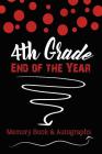 4th Grade End of the Year Memory Book & Autographs: Red and Black Confetti Keepsake For Students and Teachers Cover Image