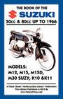 BOOK OF THE SUZUKI 50cc & 80cc UP TO 1966 By Floyd Clymer (Created by), Velocepress (Prepared by) Cover Image