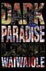 Dark Paradise By Lono Waiwaiole Cover Image