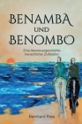 Benamba und Benombo: Eine Abenteuergeschichte menschlicher Zivilisation By Rbm Publishing (Contribution by), Bernhard Pree Cover Image