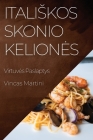 Italiskos Skonio Keliones: Virtuves Paslaptys By Vincas Martini Cover Image