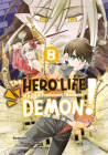 The Hero Life of a (Self-Proclaimed) Mediocre Demon! 8 (The Hero Life of a (Self-Proclaimed) 