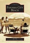 Panama City Beach (Images of America) By Jan Smith, Rebecca Brown Saunders (Foreword by) Cover Image