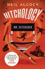 Hitchology: A film-by-film guide to the style and themes of Alfred Hitchcock Cover Image