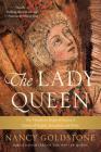 The Lady Queen: The Notorious Reign of Joanna I, Queen of Naples, Jerusalem, and Sicily Cover Image